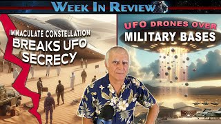 Immaculate Constellation Breaks UFO Secrecy UFO Drones Over Military Bases [upl. by Celine]