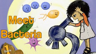 Meet Bacteria  Childrens Book Storytime Read Aloud  Bacteria Science Lesson [upl. by Eseela411]