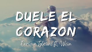 Enrique Iglesias  DUELE EL CORAZON ft Wisin LyricsLetra [upl. by Eelatsyrc]