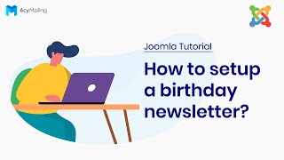 How to setup a birthday newsletter  Joomla AcyMailing Tutorial [upl. by Gulick]