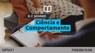 🎧 Cap 7 Audiolivro  Ciência e Comportamento Humano 📕🎧 [upl. by Sewell35]