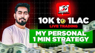 MY PERSONAL 1 MIN SECRET STRATEGY REVEALED I LIVE TRADING 10K TO 1 LAKH [upl. by Lydon]