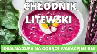 Chłodnik litewski świetny a zarazem prosty przepis na zupę na gorące wakacyjne dni [upl. by Boj]