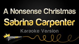 Sabrina Carpenter  A Nonsense Christmas Karaoke Version [upl. by Hilario]