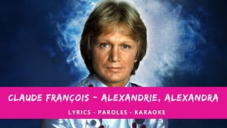 Claude FRANÇOIS  ALEXANDRIE ALEXANDRA lyricsparoleskaraoke [upl. by Alletniuq]