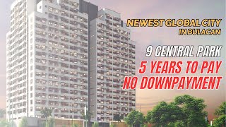 9 CENTRAL PARK  FIRST EVER CONDO BY MEGAWORLD IN BULACAN  NO DOWNPAYMENT  5 YEARS TO PAY [upl. by Akamaozu]