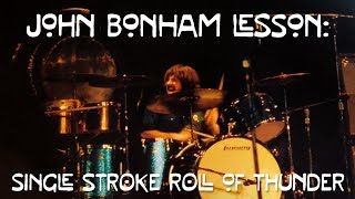 John Bonham Drum Lesson Single Stroke Roll Of Thunder [upl. by Lukey856]