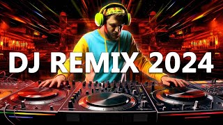 DJ REMIX 2024  Mashups amp Remixes of Popular Songs 2024  DJ Disco Remix Club Music Songs Mix 2024 [upl. by Eeralav]