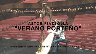 A Piazzolla  quotVerano Porteñoquot Ekaterina Afanasieva  Harp [upl. by Golden826]