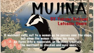 MUJINA 小泉八雲 Lafcadio Hearn [upl. by Ahtamat710]