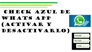 Check azul de whatsapp activar y desactivarlo [upl. by Oiramed]