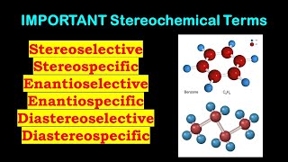 StereoselectiveStereospecificEnantioselectiveEnantiospecificDiastereospecificDiastereoselective [upl. by Dedric]