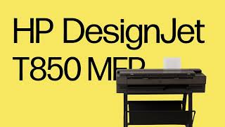 Built for AEC amp MCAD pros The HP DesignJet T850 [upl. by Templeton]