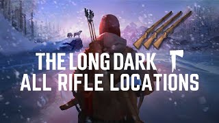 All Rifle Locations  The Long Dark [upl. by Juliette]