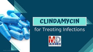 Clindamycin for Treating Infections [upl. by Aimal]