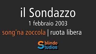 01022003 songna zoccola  ruota libera il Sondazzo ilSondazzo [upl. by Francyne]