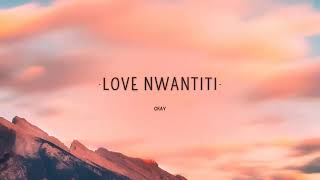 CKay Love Nwantiti 1 HOUR WITH LYRICS [upl. by Adlee]