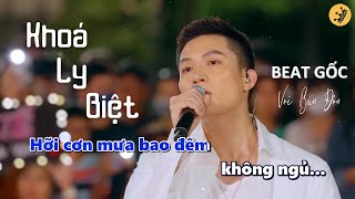 KHOÁ LY BIỆT  KARAOKE BEAT GỐC  VOI BẢN ĐÔN [upl. by Deehsar]