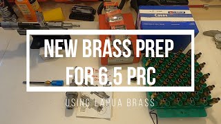 New Brass Prep for 65 PRC using Lapua Brass [upl. by Fachini807]