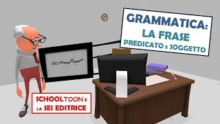 Grammatica  Predicato e soggetto gli elementi fondamentali della frase  Con sottotitoli [upl. by Marianne178]