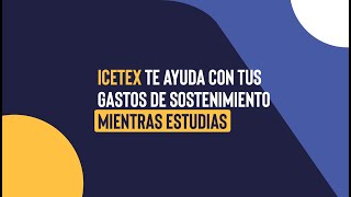 ¡Solicita un crédito de sostenimiento con ICETEX [upl. by Darrelle]