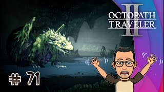 Octopath Traveler II  71 El TIRANODRAGÓN del Nido Insolito [upl. by Chapell]