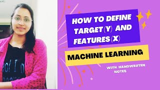 How to define targetY and featuresX in a dataset  Machine learning [upl. by Ahsinna]