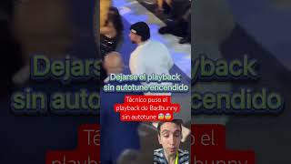 Técnico puso playback de Badbunny sin autotune 😰 badbunny autotune parody [upl. by Anaele]