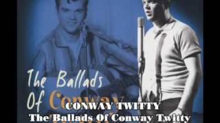 Conway Twitty  The Ballads Of Conway Twitty BCD15982 [upl. by Telfer922]