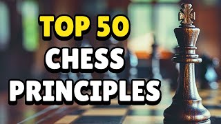 Top 50 Chess Principles for All Levels Beginner to Advanced  Opening Middlegame Endgame Concepts [upl. by Nefets564]