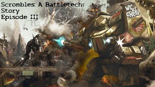 Scrombles The Mechwarrior A Battletech Story Episode 3 [upl. by Lat]