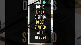 Top 10 Linux Distros To Get Started With In 2024 linux linuxdistro [upl. by Ahsienom]