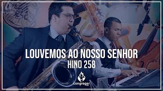 🎷 Hino 258  Louvemos ao nosso Senhor  Dueto Sax Baritono e Piano  Hoyden  CCB 🎷 [upl. by Llecrup686]