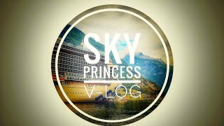 Sky Princess  VLOG Getting On Board  Embarkation  Day 1 [upl. by Ogren]