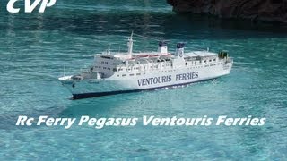 CVP  RC Ferry Boat quotPegasusquot  Ventouris Ferries [upl. by Essila]