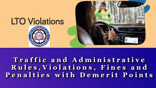 LTO Traffic and Administrative Rules Violations Fines and Penalties with Demerit Points [upl. by Orth805]