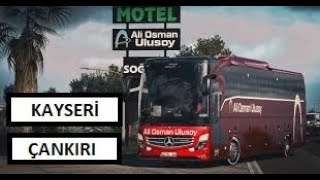 EST 2 YENİ OTOBÜSÜMÜZLE TÜRKİYE HARİTASI  KAYSERİ  ÇANKIRI SEFERİ   PART 8 ets2 ets2mod [upl. by Uyr]