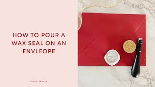 How to pour a wax seal on an envelope [upl. by Atteuqcaj]