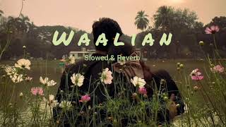 Waalian  Harnoor 🎧  Slowed ampReverb  Lofi song  Lox Music  LoxMusicLive [upl. by Leirbaj133]