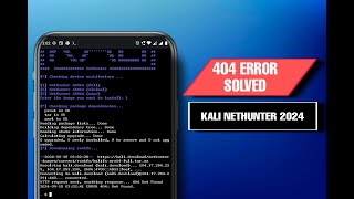 Kali Nethunter 404 Error Solved 100 Working 2024  Harry Sam [upl. by Vincenz868]