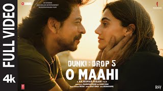 Dunki O Maahi Full Video  Shah Rukh Khan  Taapsee Pannu  Pritam  Arijit Singh  Irshad Kamil [upl. by Zucker]