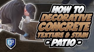 Patio Decorative Concrete Texture amp Stain HowTo [upl. by Lorrad]