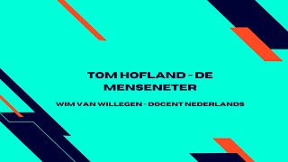 Tom Hofland  De menseneter [upl. by Notsirk]