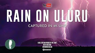 Rain on Uluru  Ayers Rock in 4K  The Mesmerizing Transformation You Must See  Australia Outback [upl. by Anastatius681]