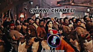 Chikni Chameli ❤️‍🩹 slowed and reverb SOFT BASS nocopyrightmusic [upl. by Owena]