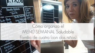 Cómo organizo los menús semanales saludables [upl. by Alyson497]