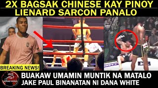 Breaking 2x Bagsak Chinese Kay Pinoy Lienard Sarcon Panalo UDBuakaw Umamin Muntik MataloJake Paul [upl. by Blynn]