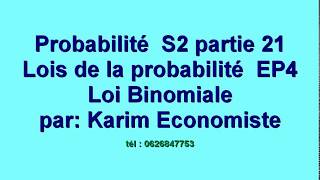 Probabilité partie 21 quot Loi Binomiale quot [upl. by Elamor]