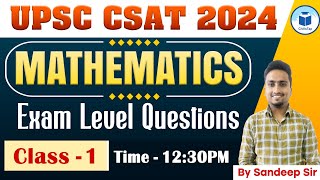 UPSC CSAT 2024  Mathematics  Exam Level Questions  Class 1  Civilstap [upl. by Esylle940]