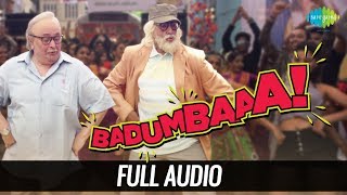 Badumbaaa  Zumba Zumba  Audio  102 Not Out  Amitabh Bachchan  Rishi Kapoor [upl. by Ayrotal]